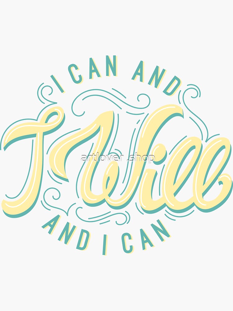 I Will And I Can