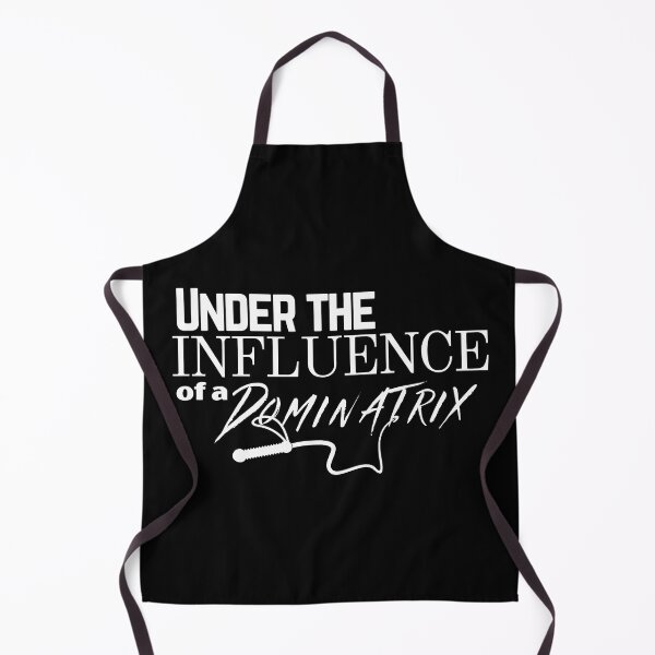 Item preview, Under the Influence of A Dominatrix designed and sold by It's On Backwards.