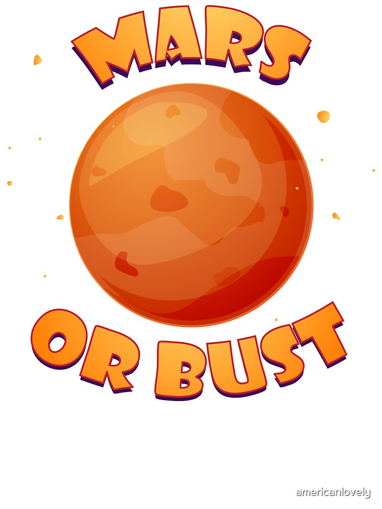 Mars or Bust