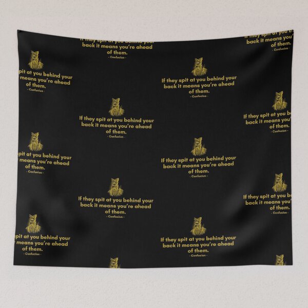 Item preview, If they spit at you behind your back it means you’re ahead of them. | Saying of Confucius | Golden Quote designed and sold by Philosopherous.