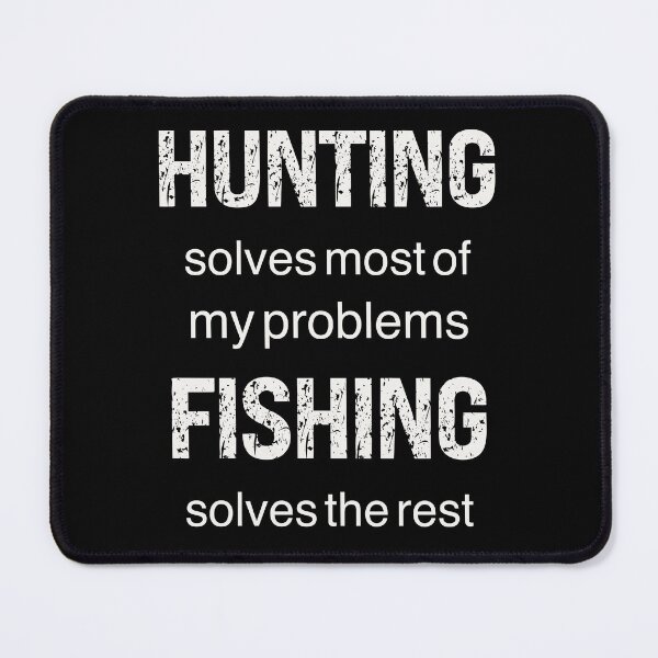Item preview, Rustic Hunting fishing design - hunting solves problems…fishing solves the rest designed and sold by Inktown.