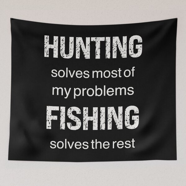 Item preview, Rustic Hunting fishing design - hunting solves problems…fishing solves the rest designed and sold by Inktown.
