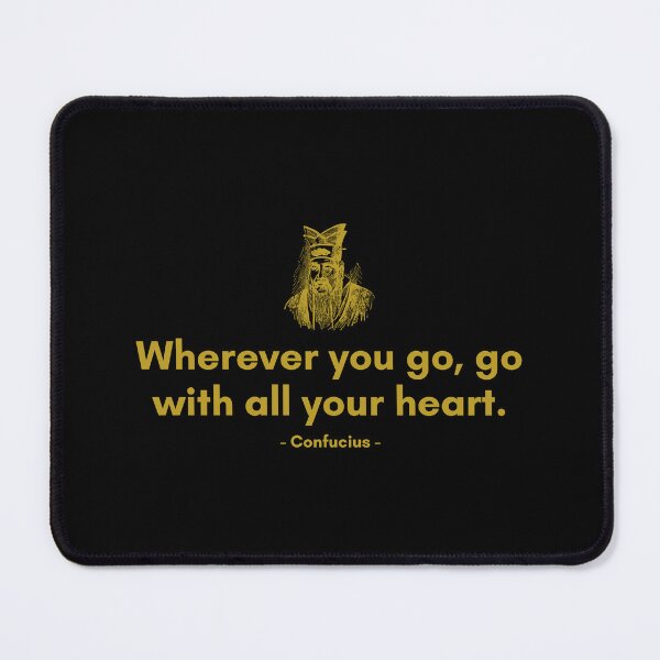 Item preview, Wherever you go, go with all your heart. | Quote from Confucius | Motivational Quote designed and sold by Philosopherous.