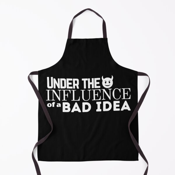 Item preview, Under the Influence of A Bad Idea designed and sold by It's On Backwards.