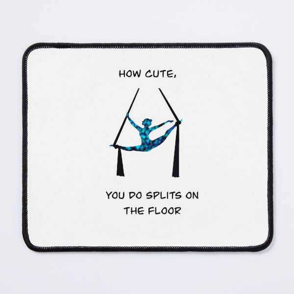 Item preview, Aerial silks artist in splits with funny quote designed and sold by DaretoDream.