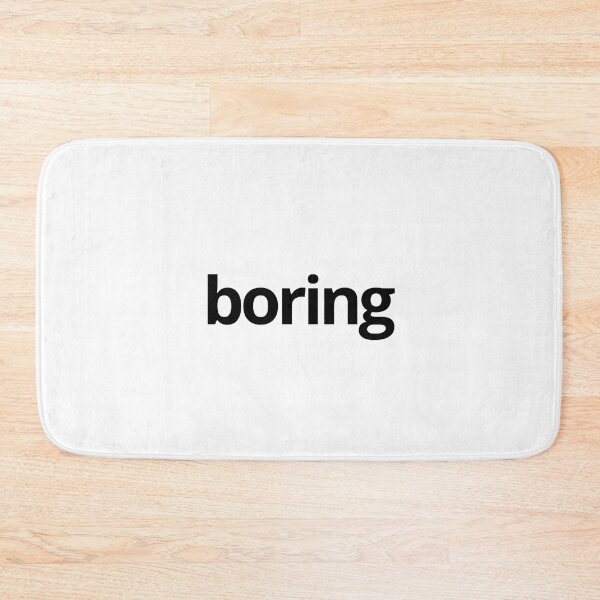 Item preview, Boring — Lazy, Humor, Quotes designed and sold by CROWNLIGHT.