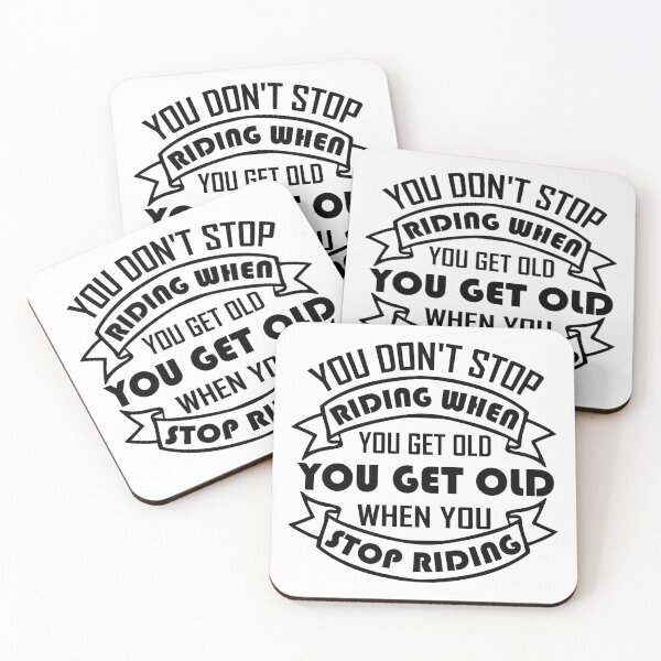 Item preview, Cute You Don't Stop Riding When You Get Old designed and sold by jaftees.