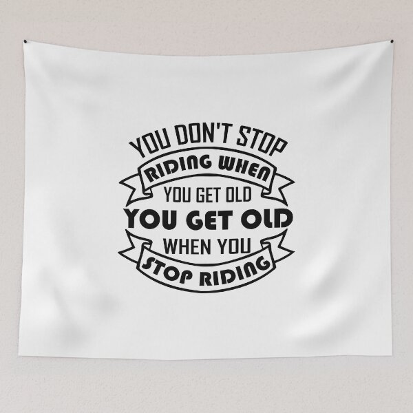 Item preview, Cute You Don't Stop Riding When You Get Old designed and sold by jaftees.