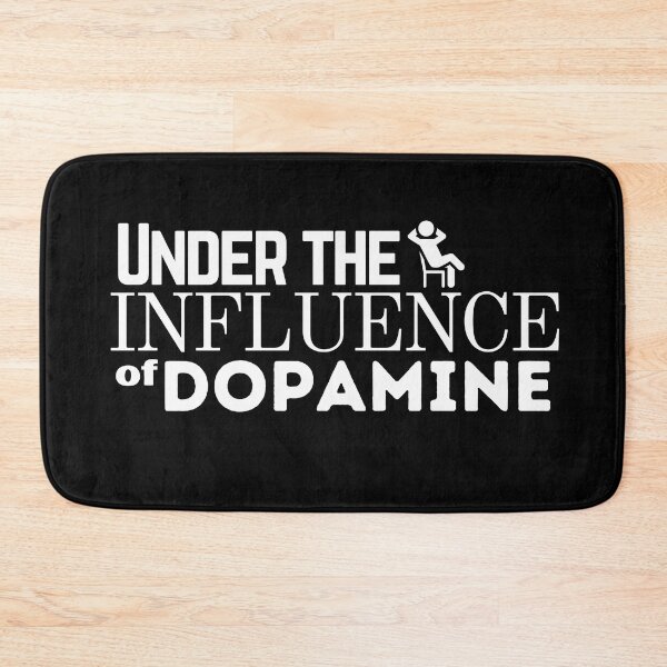 Item preview, Under the Influence of Dopamine designed and sold by It's On Backwards.