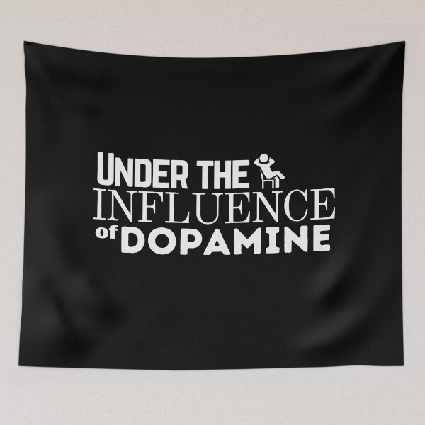 Item preview, Under the Influence of Dopamine designed and sold by It's On Backwards.