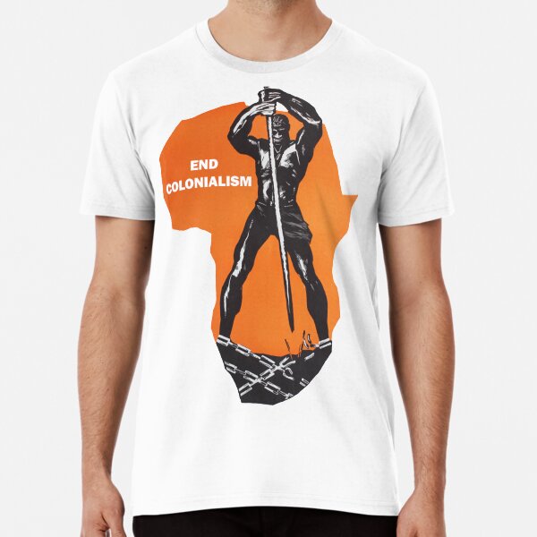 End Colonialism Premium T-Shirt