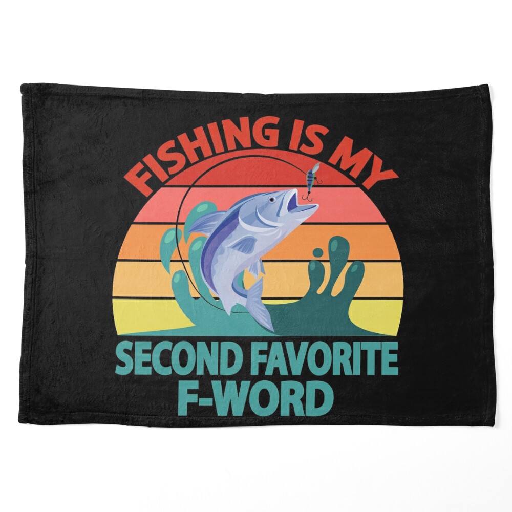 Fishing Is My Second Favorite F-Word Funny Fisherman Poster for