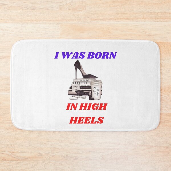 Item preview, I Was Born In High Heels Women Decoration designed and sold by netdota.