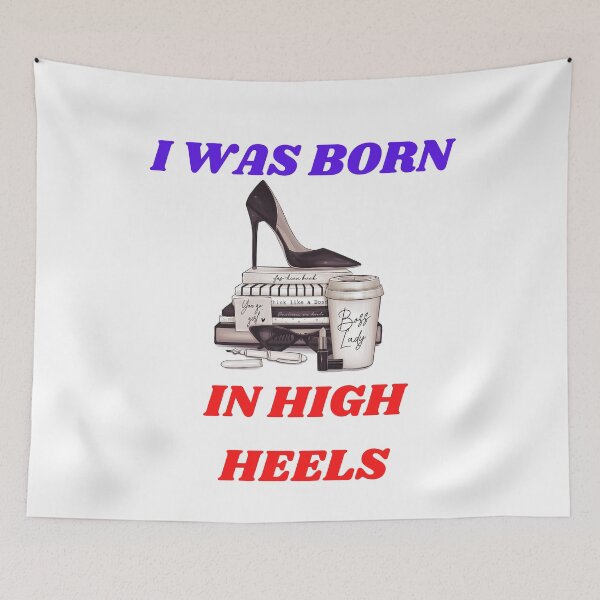 Item preview, I Was Born In High Heels Women Decoration designed and sold by netdota.