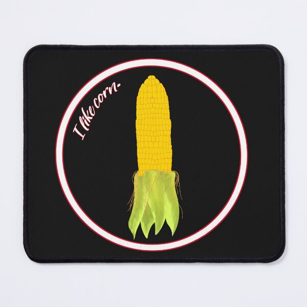 Item preview, 6I like corn designed and sold by Pontom46.