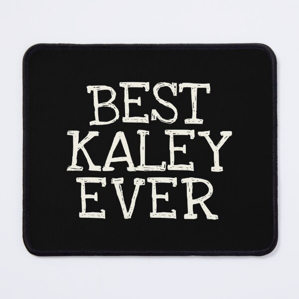 Item preview, Best Kaley Ever Funny Personalized Name designed and sold by MariosNydras.