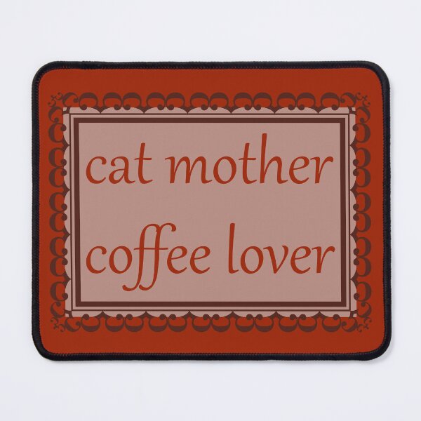 Item preview, Cat Mother, Coffee Lover (Burnt Red) designed and sold by Zia Frazier.