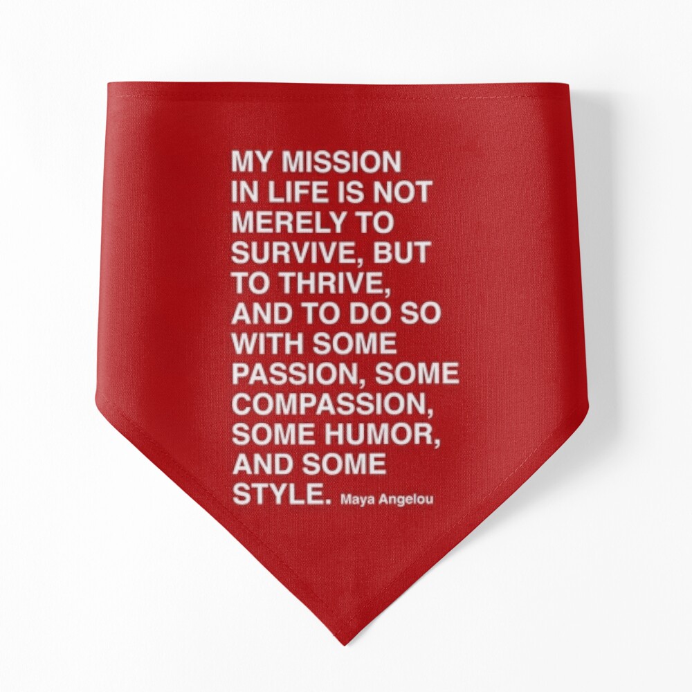 Maya Angelou Quote, My mission in life is not merely to survive Poster for  Sale by corbrand