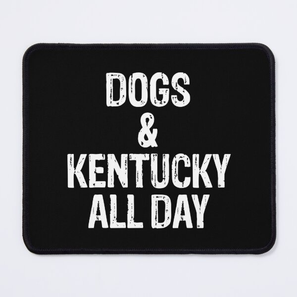Item preview, Dogs and Kentucky All Day Funny Dog Gift designed and sold by Guarddogdrive.