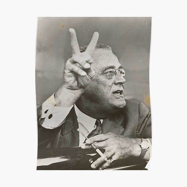 Franklin D. Roosevelt Giving the Victory Symbol Poster
