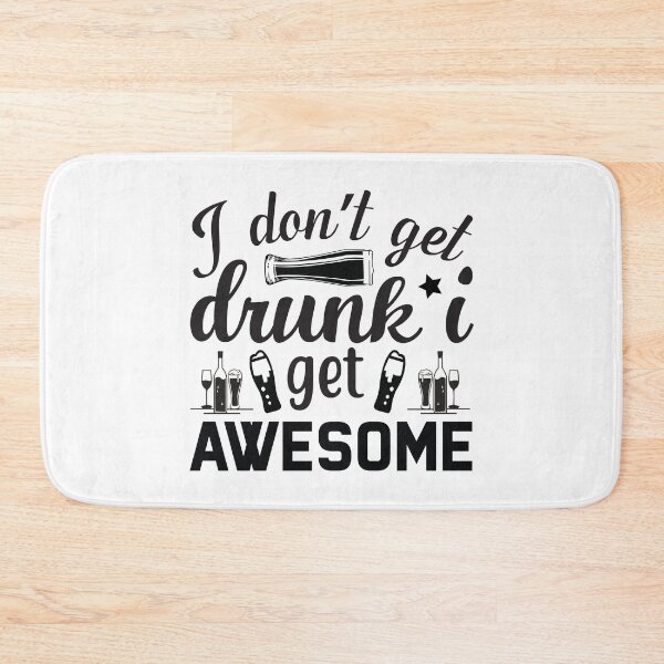 Item preview,  I Dont Get Drunk I Get Awesome - Black Writing With Beer Bottle And Glass designed and sold by ImagesDesigns.