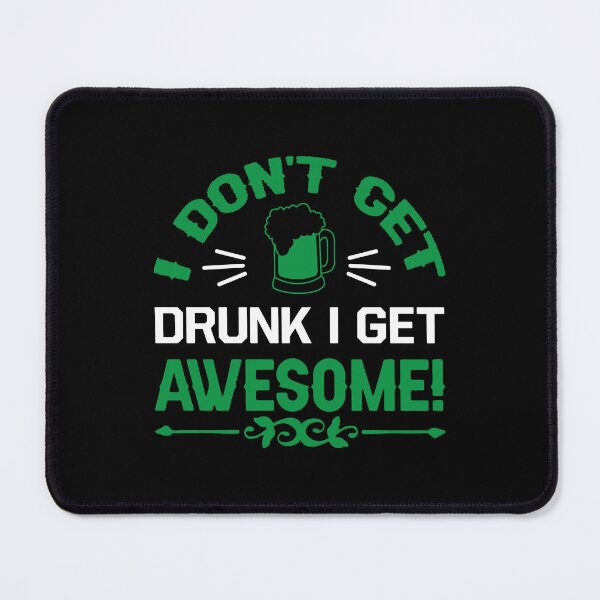 Item preview, I Dont Get Drunk I Get Awesome - Black Writing With Beer Bottle And Glass designed and sold by ImagesDesigns.