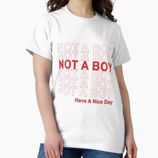 Item preview, Not A Boy, Have A Nice Day! designed and sold by transprince.