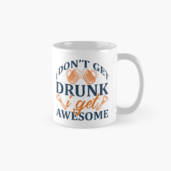 Item preview,   I Dont Get Drunk I Get Awesome - Black Writing With Beer Bottle And Glass designed and sold by ImagesDesigns.