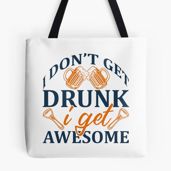 Item preview,   I Dont Get Drunk I Get Awesome - Black Writing With Beer Bottle And Glass designed and sold by ImagesDesigns.