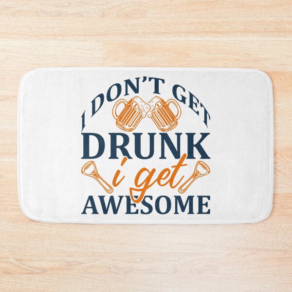 Item preview,   I Dont Get Drunk I Get Awesome - Black Writing With Beer Bottle And Glass designed and sold by ImagesDesigns.