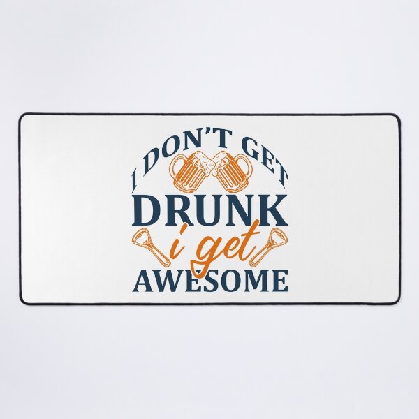 Item preview,   I Dont Get Drunk I Get Awesome - Black Writing With Beer Bottle And Glass designed and sold by ImagesDesigns.