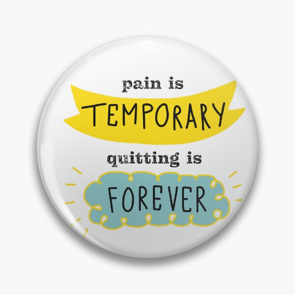 Item preview, pain is temporary...quitting is forever. designed and sold by How67.
