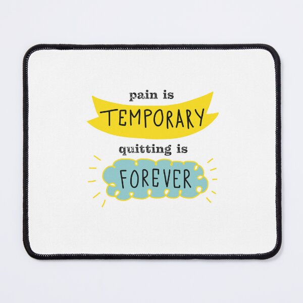 Item preview, pain is temporary...quitting is forever. designed and sold by How67.
