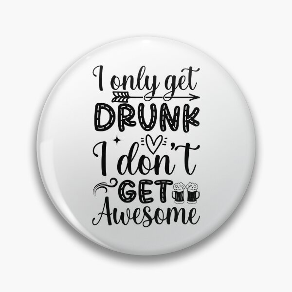 Item preview,  I Dont Get Drunk I Get Awesome - Black Writing With Beer Bottle And Glass designed and sold by ImagesDesigns.