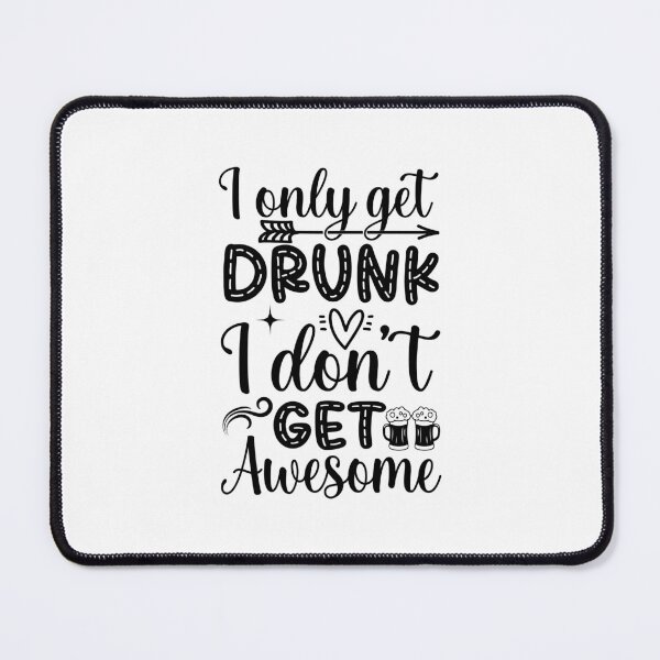 Item preview,  I Dont Get Drunk I Get Awesome - Black Writing With Beer Bottle And Glass designed and sold by ImagesDesigns.