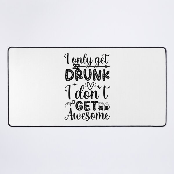 Item preview,  I Dont Get Drunk I Get Awesome - Black Writing With Beer Bottle And Glass designed and sold by ImagesDesigns.