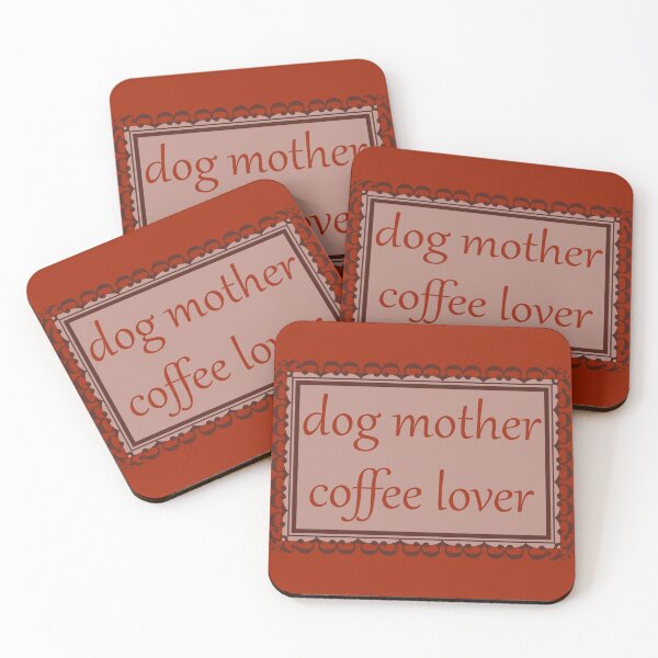 Item preview, Dog Mother, Coffee Lover (Burnt Red) designed and sold by Zia Frazier.
