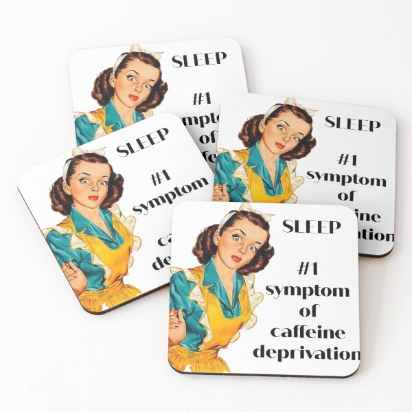 Item preview, Sleep is the #1 Symptom of Caffeine Deprivation. Coffee Lover Gift designed and sold by SSustainable.