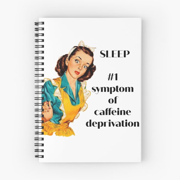 Item preview, Sleep is the #1 Symptom of Caffeine Deprivation. Coffee Lover Gift designed and sold by SSustainable.