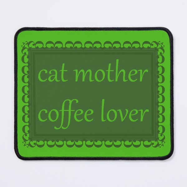 Item preview, Cat Mother, Coffee Lover (Kelly Green) designed and sold by Zia Frazier.