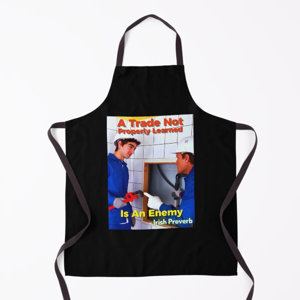 Item preview, Irish Proverb - A Trade Not Properly Learned Is An Enemy designed and sold by IrishProverbs.