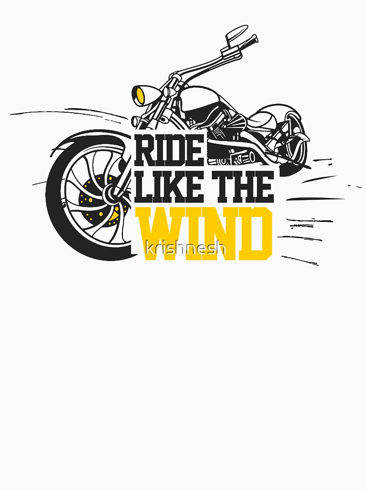 "Ride like the wind" Tshirt for Sale by krishnesh Redbubble bike t
