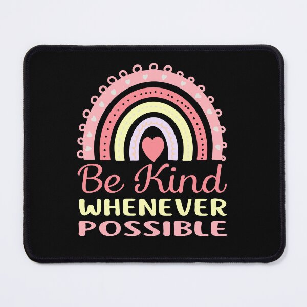 Item preview, Be Kind Whenever Possible - World Kindness Day 2022 Theme designed and sold by tropicprince.