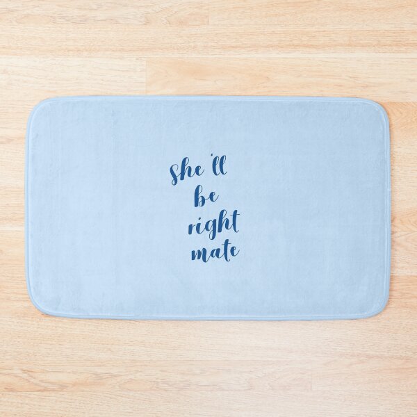 Item preview, Aussie British slang- She ll be right mate meaning everything will be alright- In blue font designed and sold by Amit D.