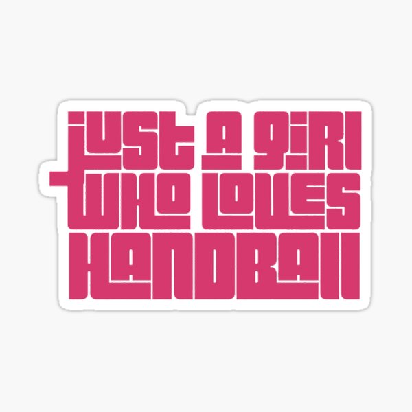 Item preview, Just a Girl Who Loves Handball designed and sold by Hammy97.