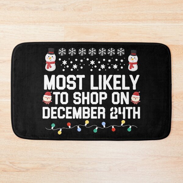 Item preview, Most Likely To Shop On December 24th Funny Family Christmas designed and sold by IsraelCastro.