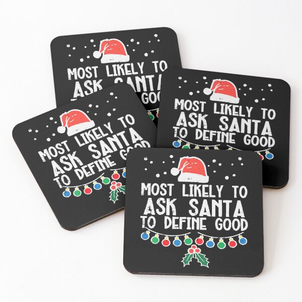 Item preview, Most Likely To Ask Santa Define Good Funny Christmas Family designed and sold by IsraelCastro.