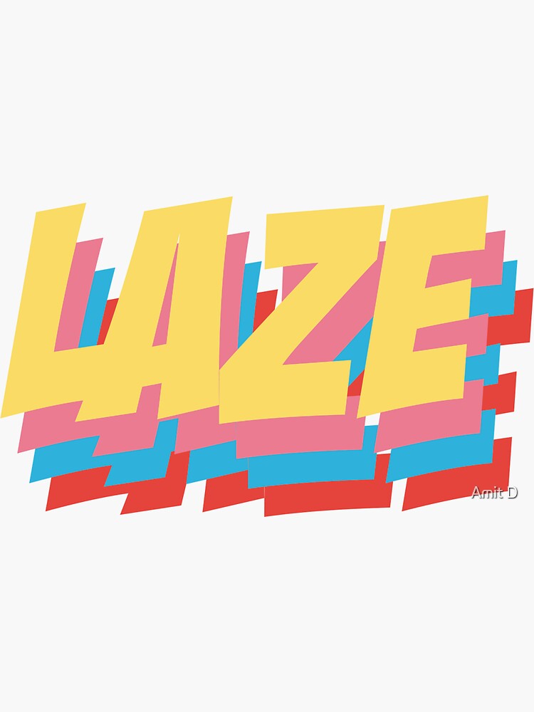 british-slang-laze-meaning-to-be-lazy-sticker-for-sale-by-amitd27