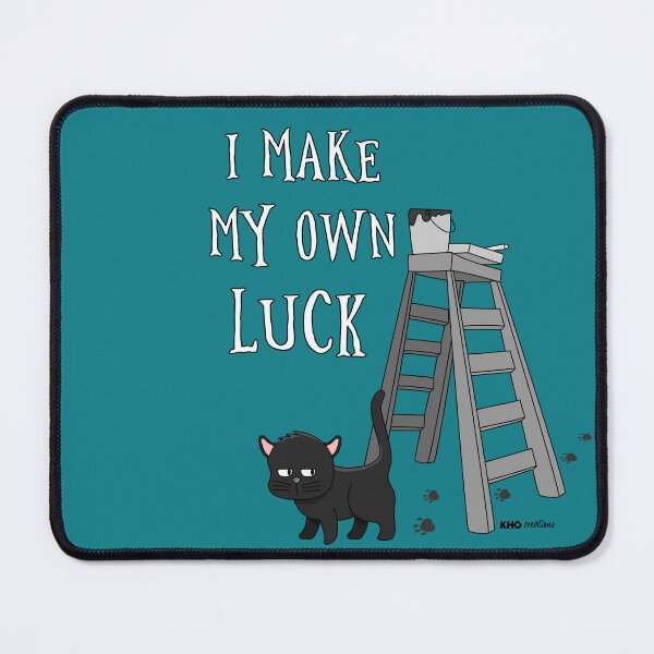 Item preview, I Make My Own Luck designed and sold by Kho-Creations.