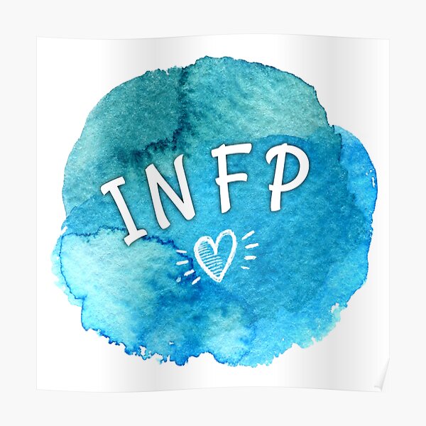 "INFP The Introverted INtuitive Feeling Perceiving" Poster By Lionchild ...